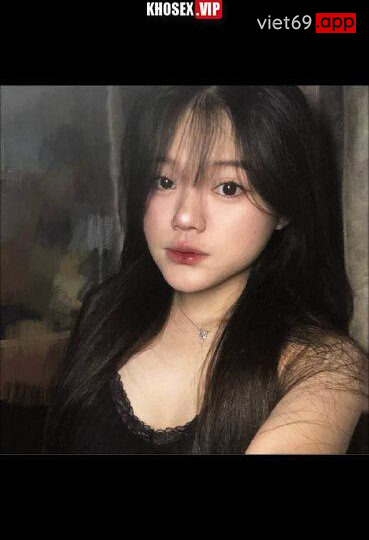 Ảnh 14 của Checker No Name chịch em gái nứng rên rỉ bắn nước (Full Clip + Pic)